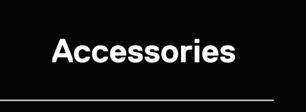 Accessories
