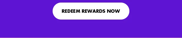 redeem rewards now