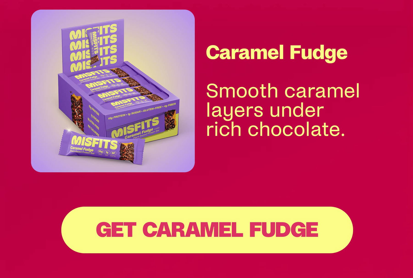 The Gooey Lineup Caramel Fudge  Smooth caramel layers under rich chocolate. The bar the sticky bun wishes it was.