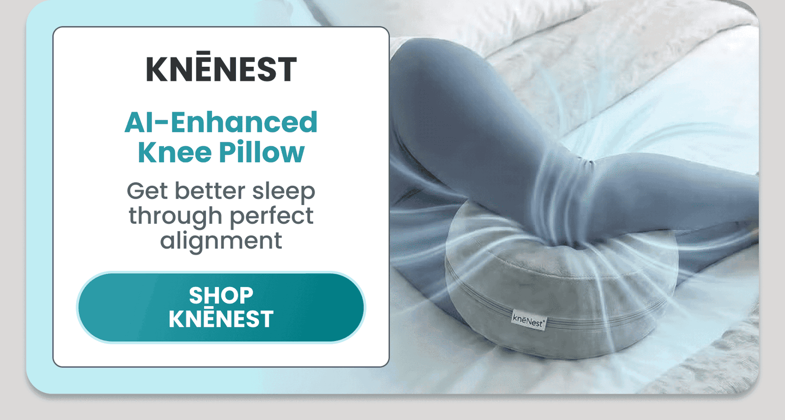 KneKnest	AI-Enhanced Knee Pillow/Get better sleep through perfect alignment