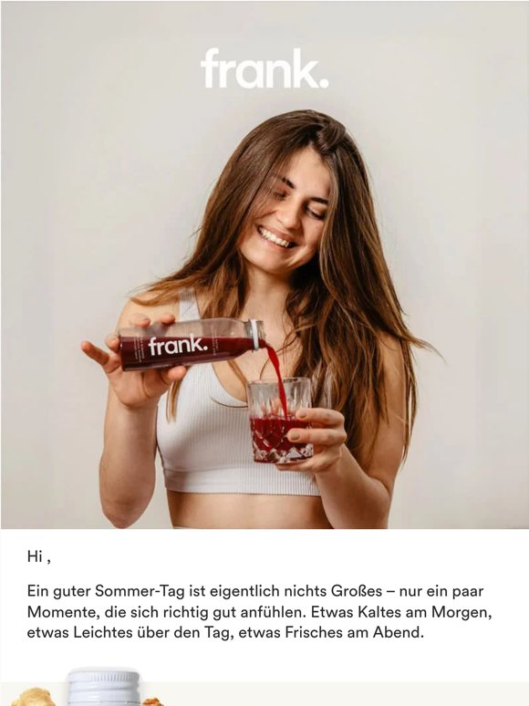 So sieht ein Sommer-Tag bei frank. aus.