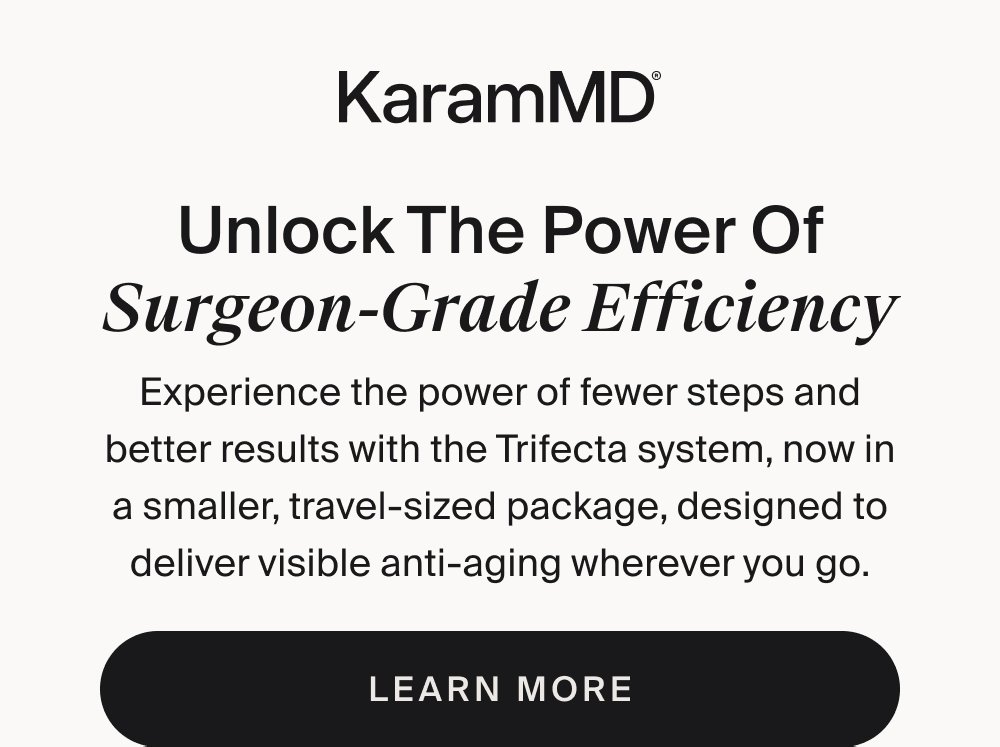 Unlock the Power of Surgeon-Grade Efficiency Experience the power of fewer steps and better results with the Trifecta system, now in a smaller, travel-sized package, designed to deliver visible anti-aging wherever you go. Learn More