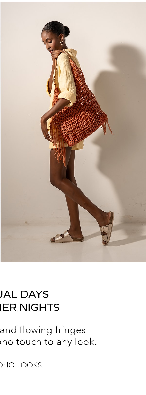 FOR CASUAL AND SUMMERMacramé textures bring an effortless bohoEXPLORE BAGS