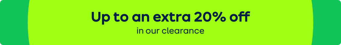 Up to an extra 20% off in our clearance 