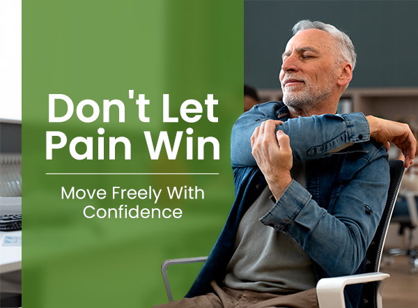 Don't Let Pain Win Move Freely with Confidence