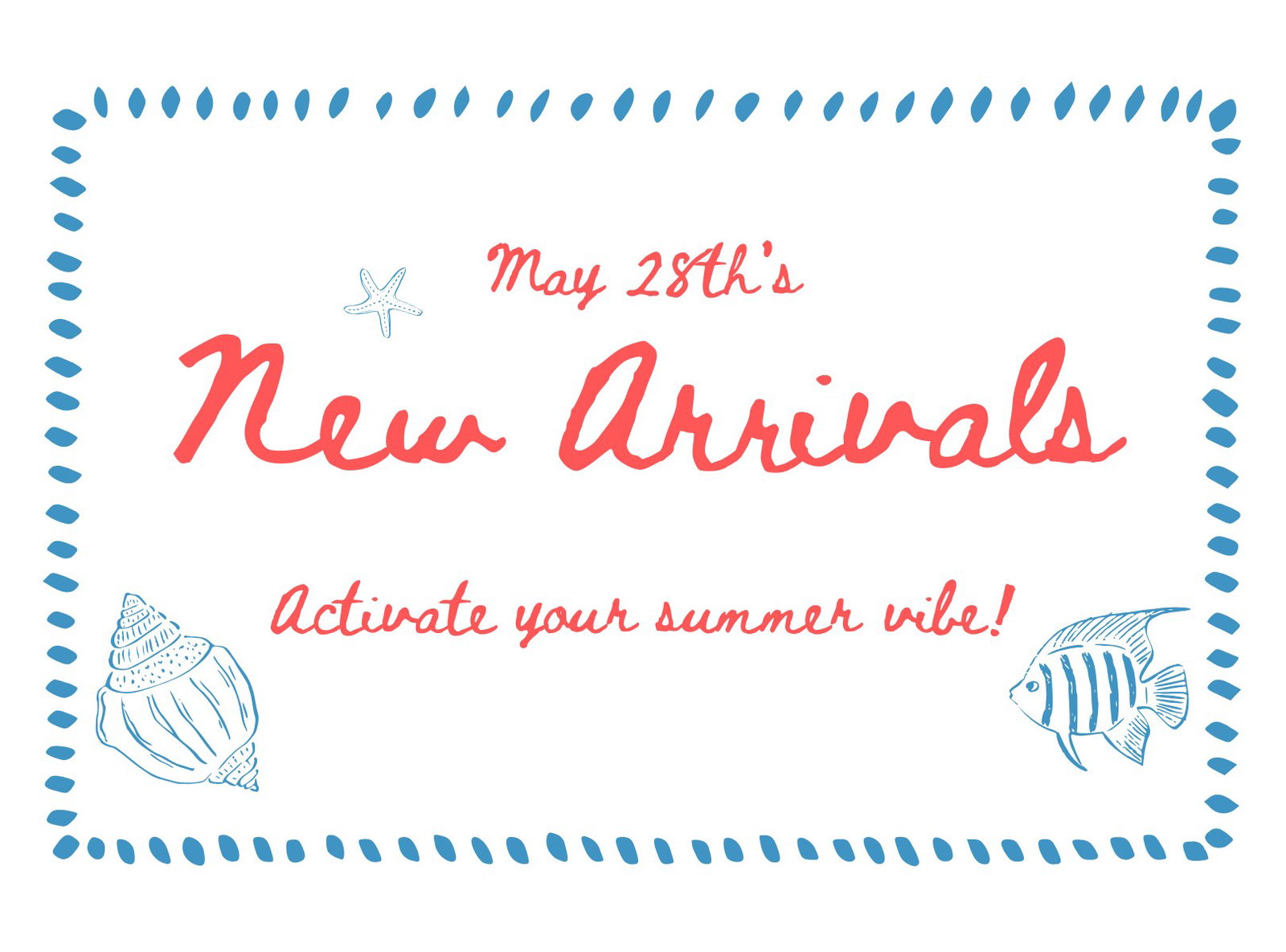 NEW ARRIVALS