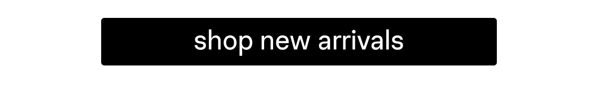 Shop New Arrivals