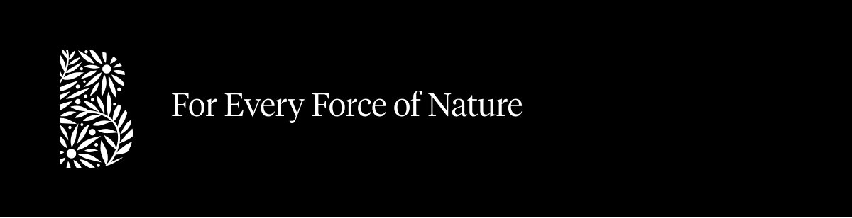 For Every Force of Nature