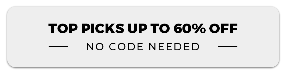 Top Picks Up to 60% Off
