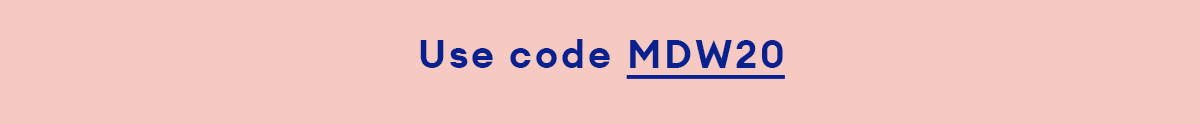 Use code MDW20