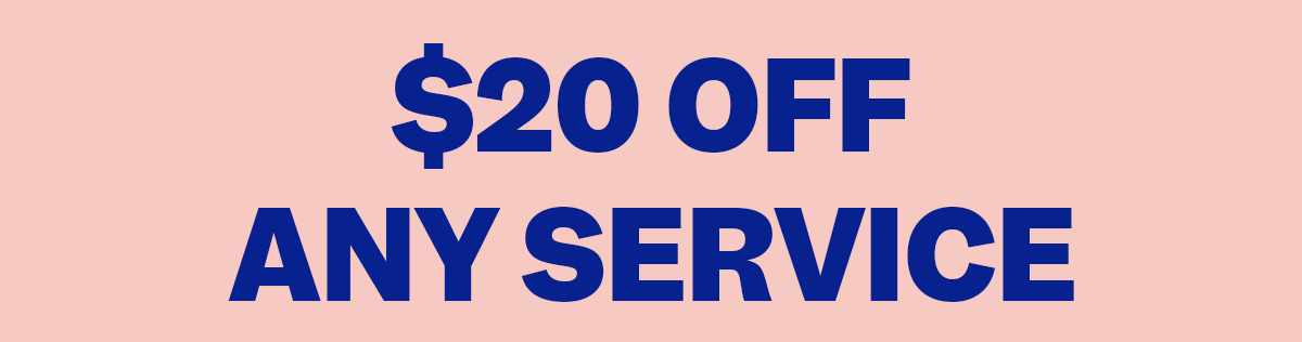 $20 Off Any Service