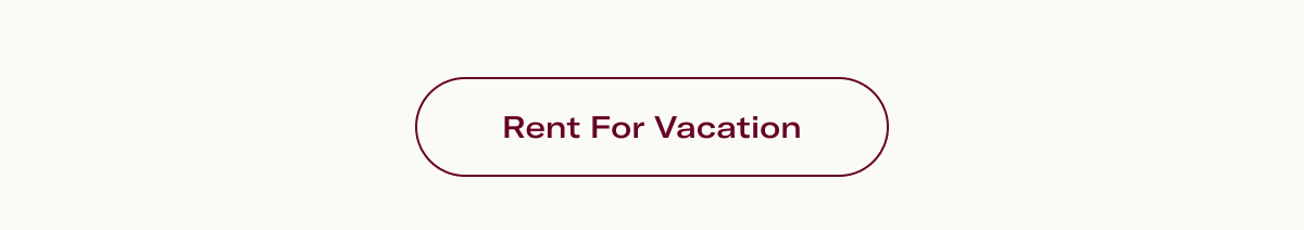 Rent For Vacation