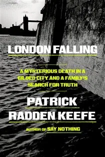 London Falling, by Patrick Radden Keefe