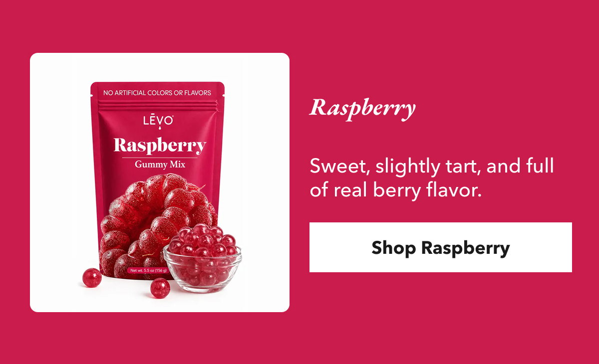 Raspberry  Sweet, slightly tart, and full of real berry flavor. Shop Raspberry