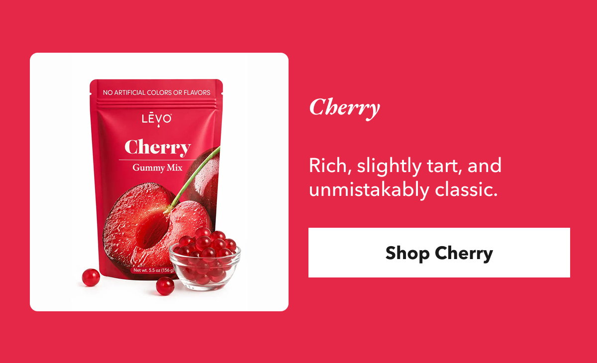 Cherry  Rich, slightly tart, and unmistakably classic. Shop Cherry
