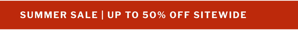 Summer Sale: up to 50% Sitewide