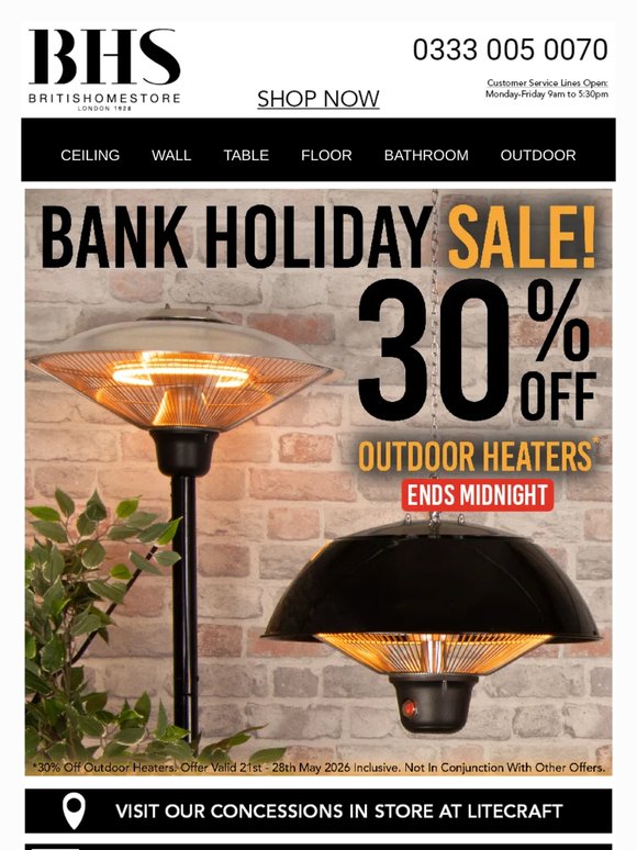 BHS - Ends Midnight Outdoor Heaters – 30% Off* ⌚