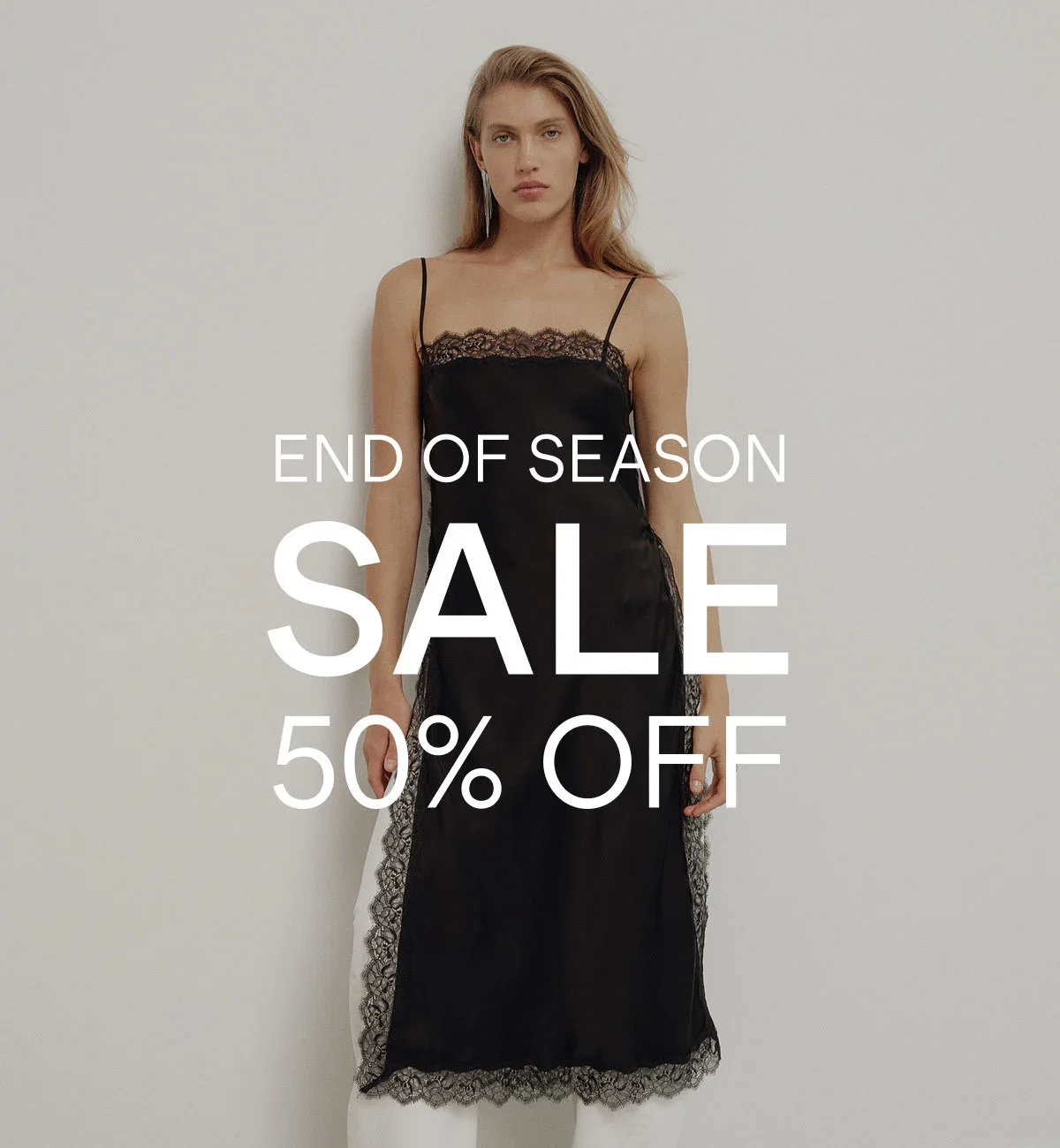 END OF SEASON SALE 50% OFF