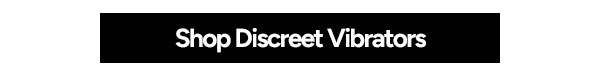 Shop Discreet Vibrators