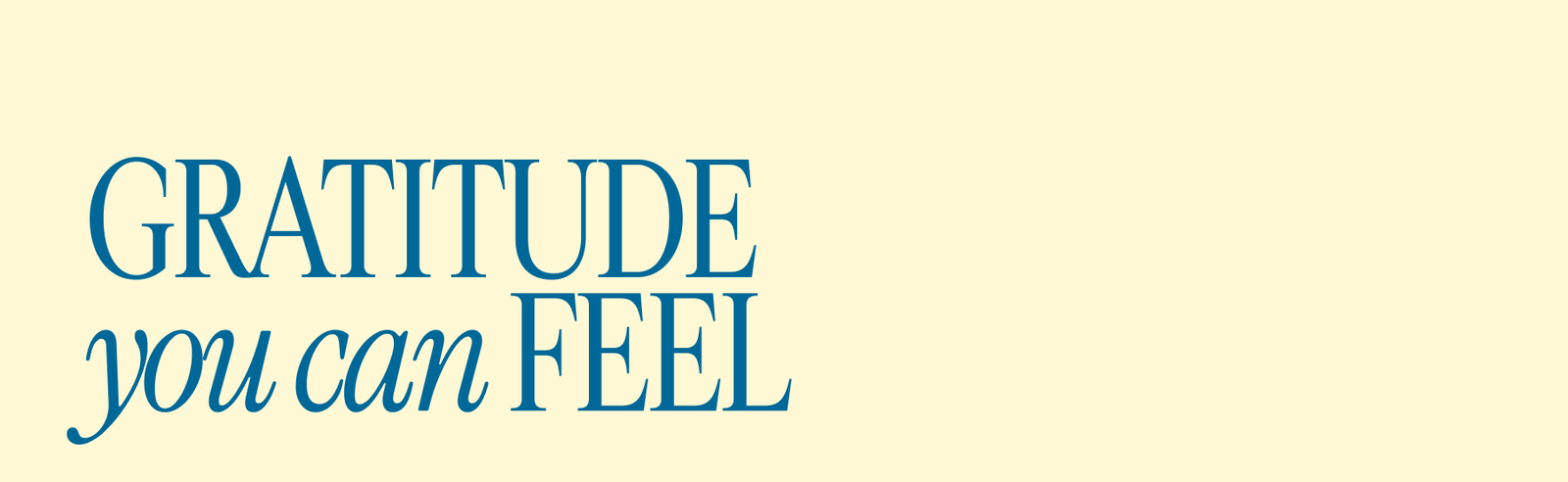 Gratitude you can feel