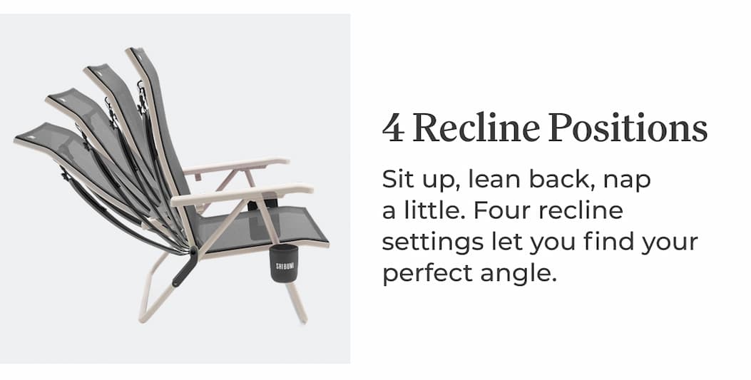 4 Recline Positions