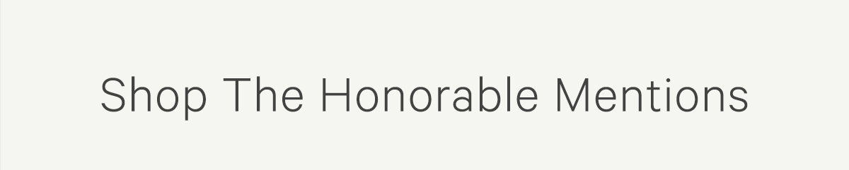 Shop The Honorable Mentions
