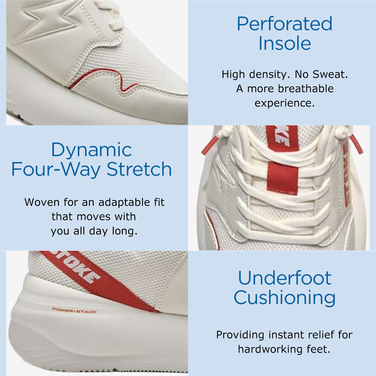 Perforated Insole: High density. No Sweat. A more breathable experience. | Dynamic Four-Way Stretch: Woven for an adaptable fit that moves with you all day long. | Underfoot Cushioning : Providing instant relief for hardworking feet.