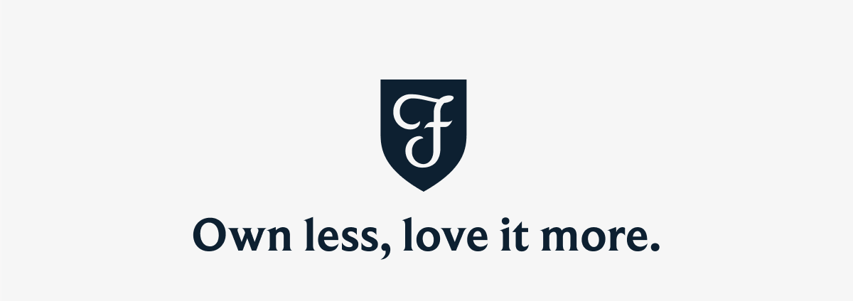 Own less, love it more 