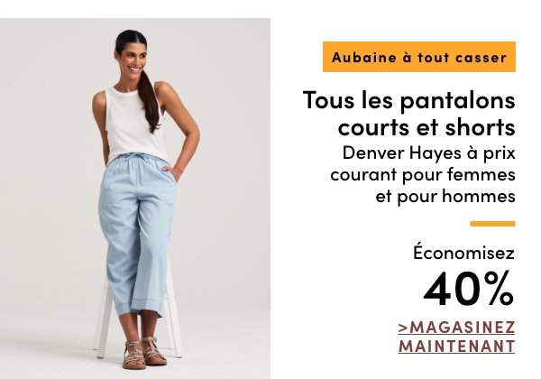 Aubaine à Tout Casser Tous les pantacourts et shorts Denver Hayes à prix courant pour femmes et pour hommes économisez 40%