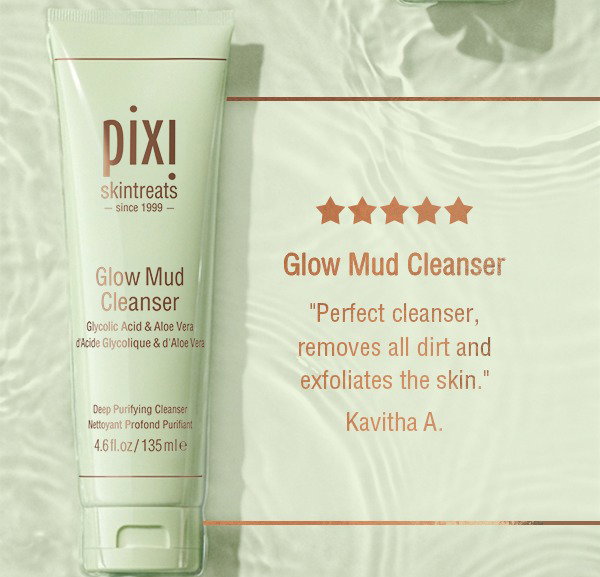 Glow Mud Cleanser Best for: all skin types Key Ingredients: Pore-cleansing Mud, Glycolic Acid & Aloe Vera