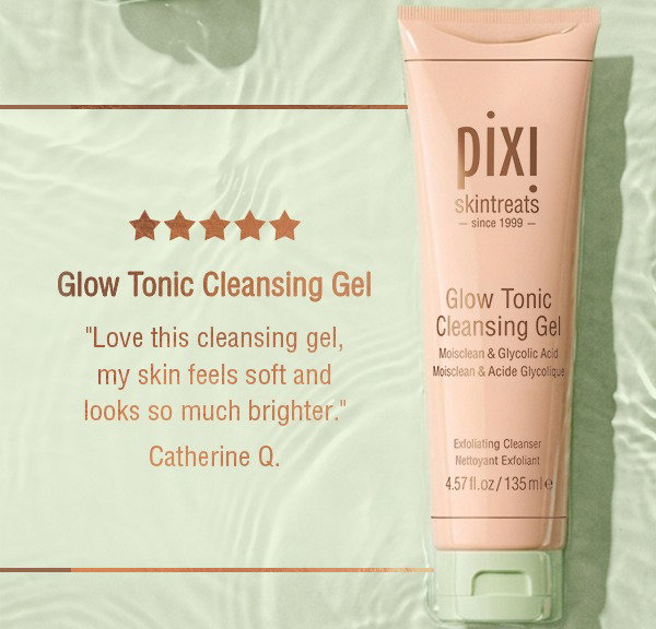 Glow Tonic Cleansing Gel Best for: all skin types Key Ingredients: Moisclean Complex, Glycolic Acid & Ginseng