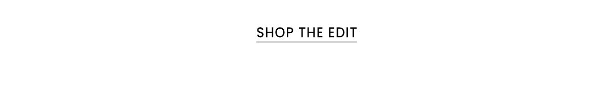 Shop the Edit