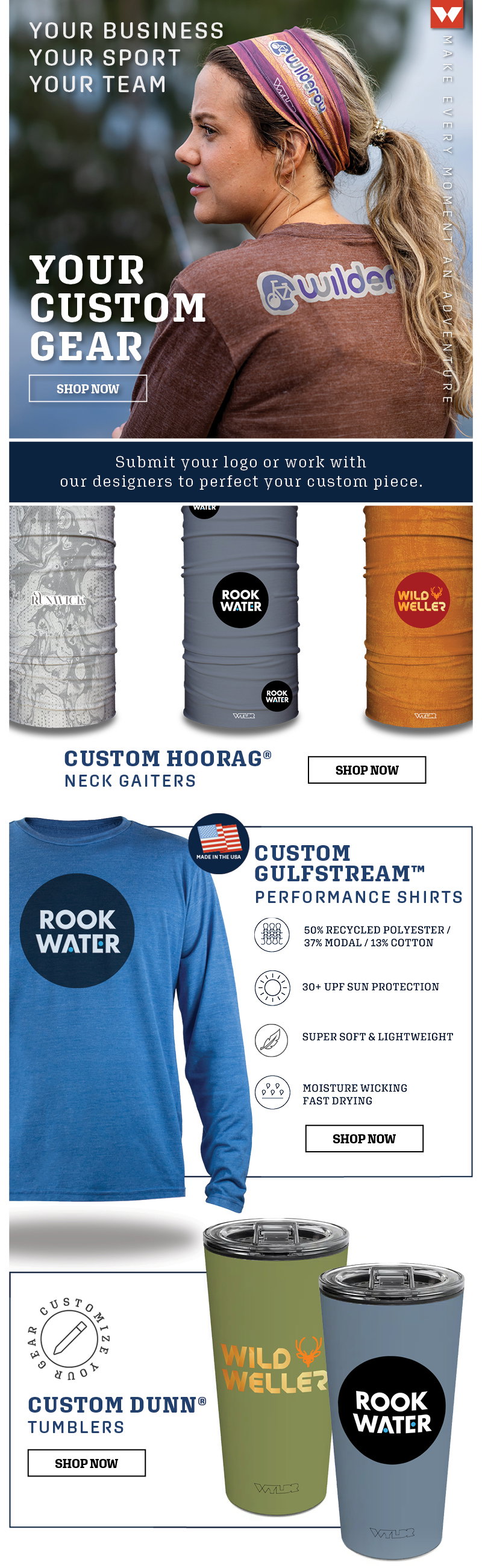 We 
customize our gear!