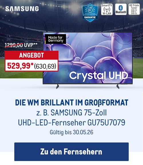 Die WM brillant im Großformat, z. B. SAMSUNG 75-Zoll UHD-LED-Fernseher GU75U7079 für nur 529,99* (630,69)