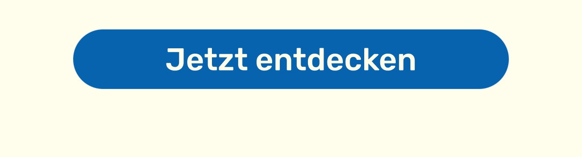 Button: Jetzt entdecken.