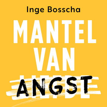 Mantel van angst door Inge Bosscha