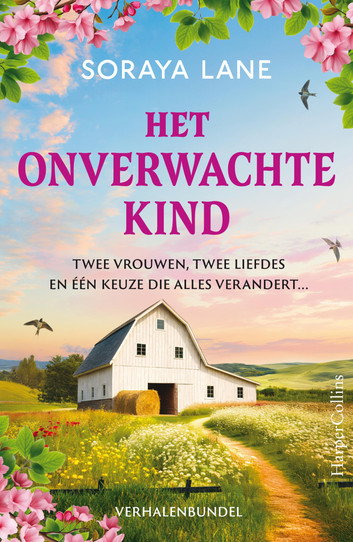 Het onverwachte kind door Soraya Lane