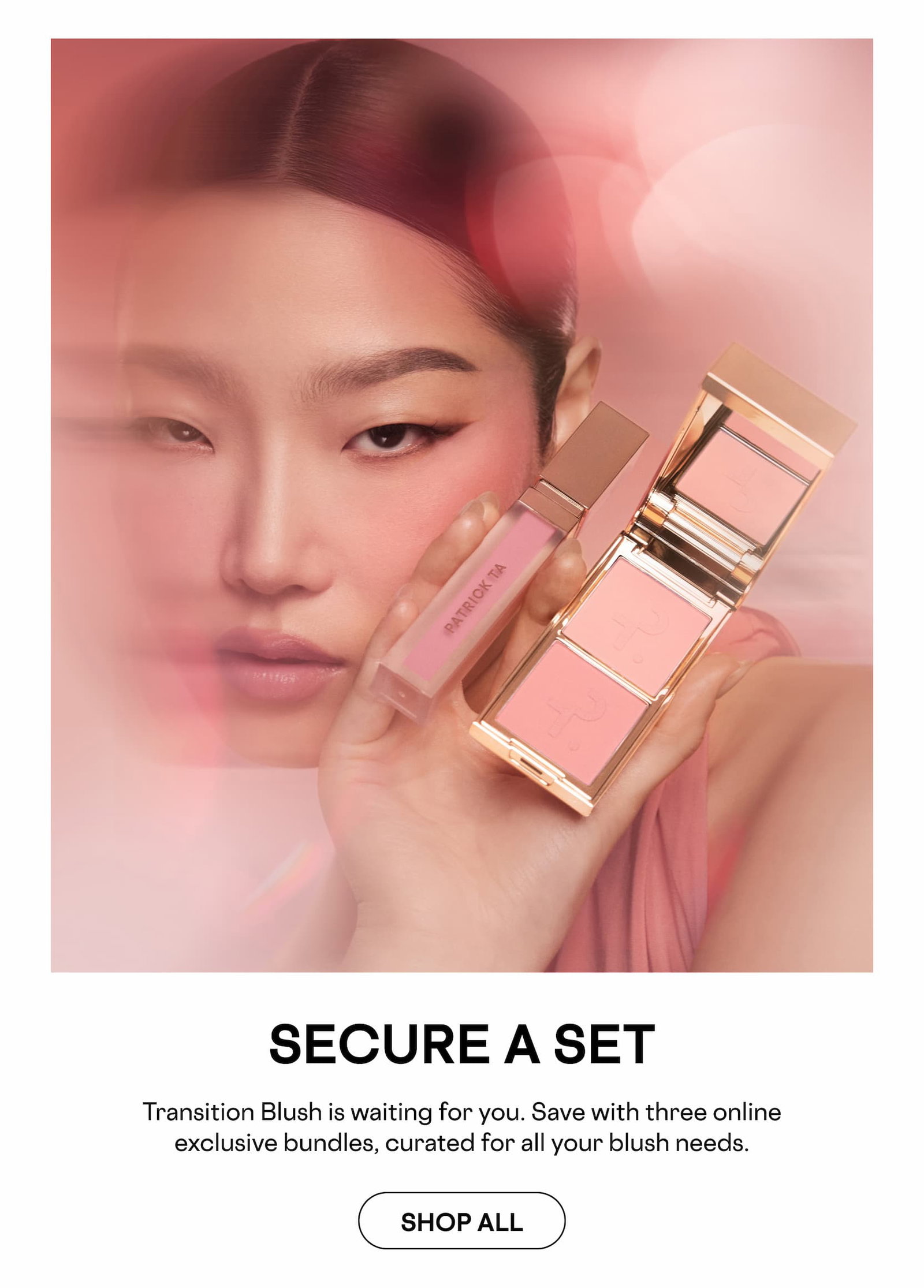 Patrick Ta Transition Blush collection featuring model holding blush duo and liquid blush