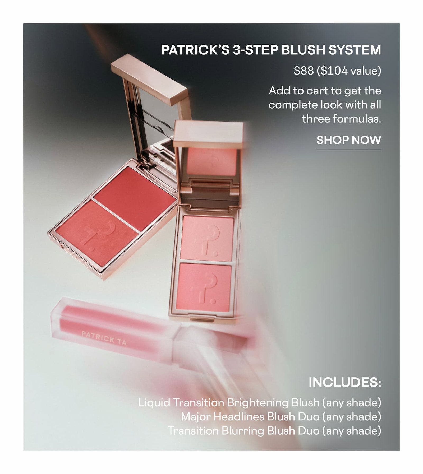 Patrick Ta 3-Step Blush System with liquid blush and Major Headlines Blush Duo