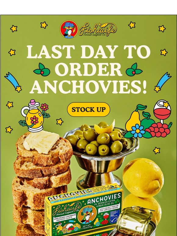 LAST DAY TO GET ANCHOVIES! 🏖️