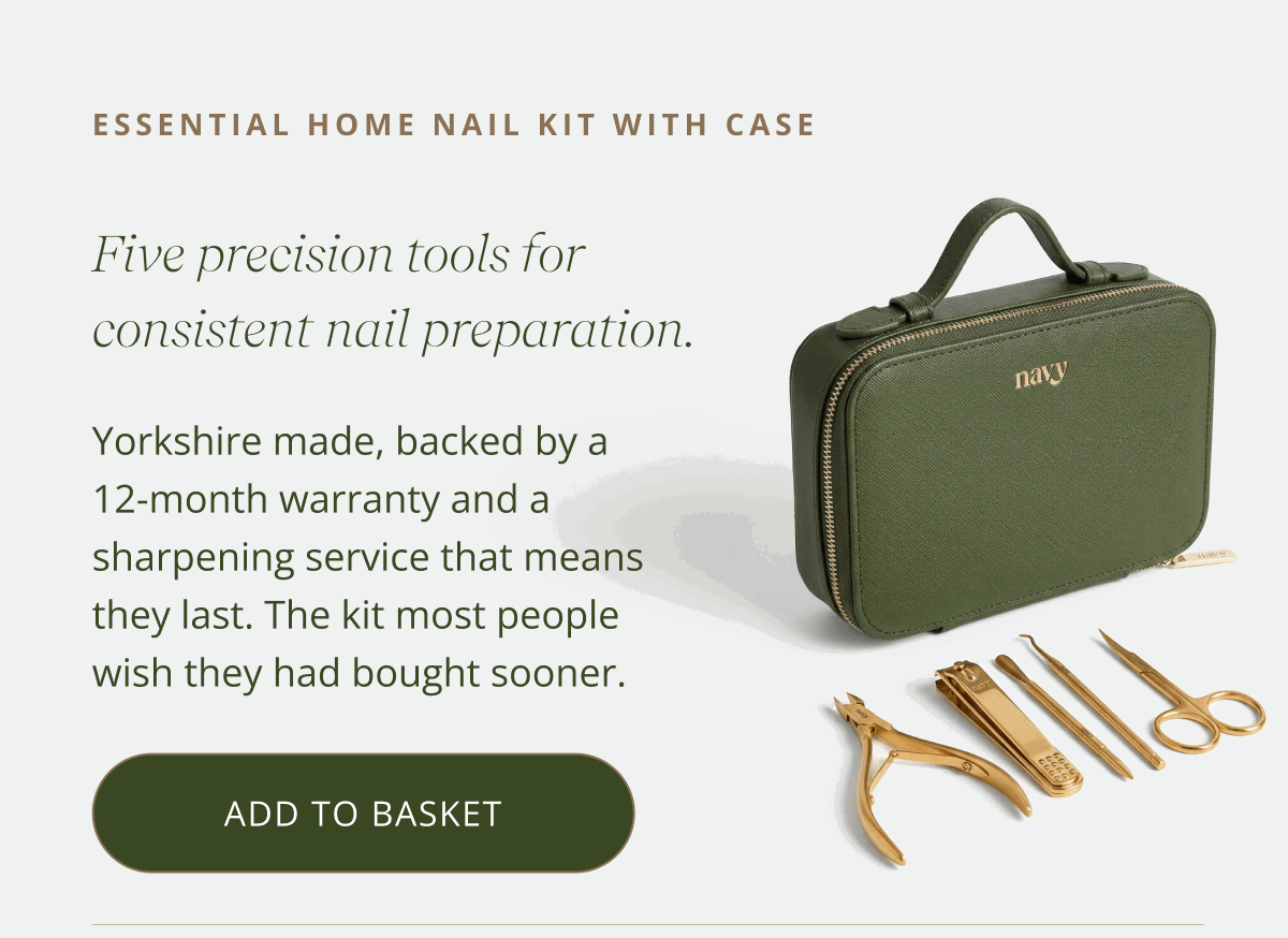 ESSENTIAL HOME NAIL KIT WITH CASE Five precision tools for consistent nail preparation. Yorkshire made, backed by a 12-month warranty and a sharpening service that means they last. The kit most people wish they had bought sooner.  [ ADD TO BASKET ]