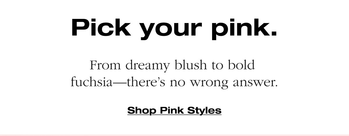 Pick your pink.