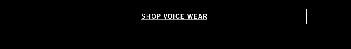 SHOP VOICE WEAR