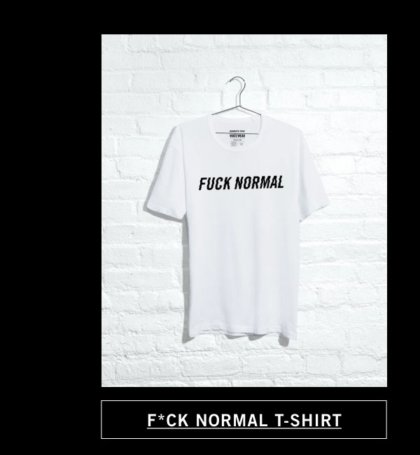 F*CK NORMAL T-SHIRT