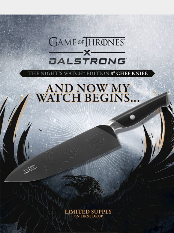 NEW: Night’s Watch™ Edition Chef Knife