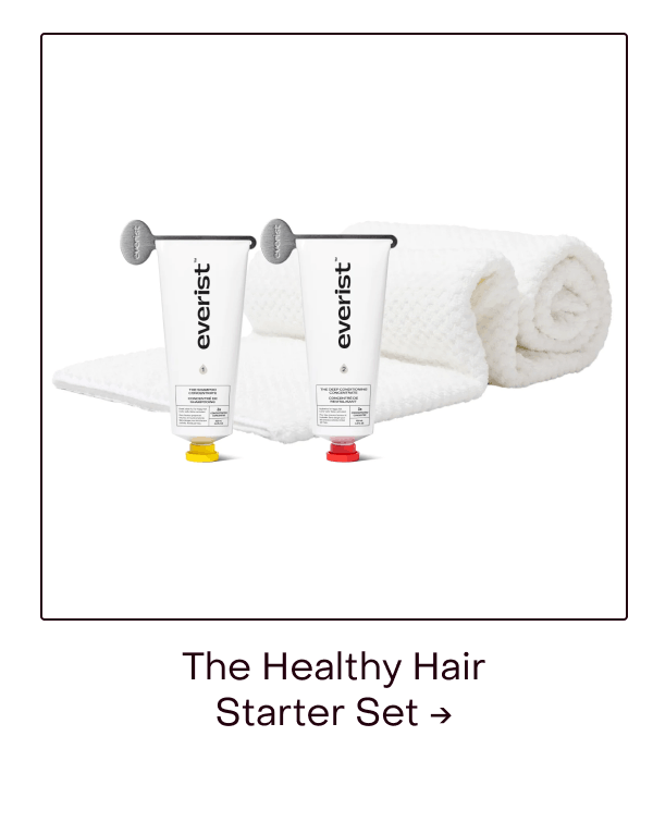 The Healthy Hair Starter Set →