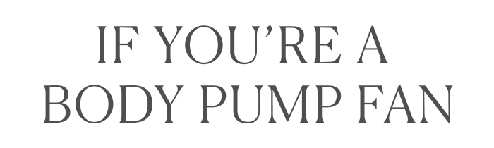 If you're a body pump fan