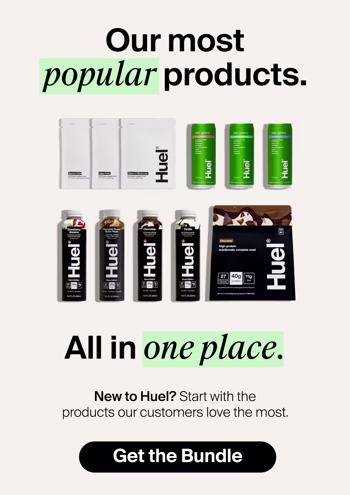 Our most popular products, all in one place. Shop the Bestseller Bundle.