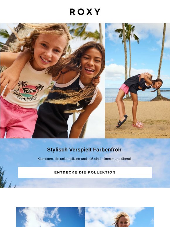 Für stylische ROXY Girls, die sich trauen, sie selbst zu sein
