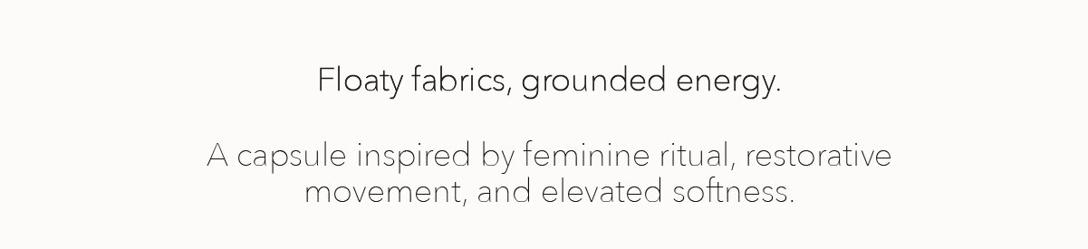 floaty fabrics, grounded energy